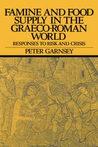 Cover image for Famine and Food Supply in the Graeco-Roman World: Responses to Risk and Crisis