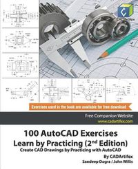 Cover image for 100 AutoCAD Exercises - Learn by Practicing (2nd Edition): Create CAD Drawings by Practicing with AutoCAD