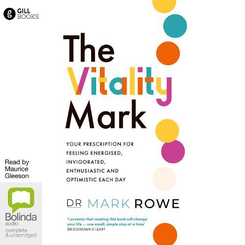 Cover image for The Vitality Mark: Your Prescription for Feeling Energised, Invigorated, Enthusiastic and Optimistic Each Day