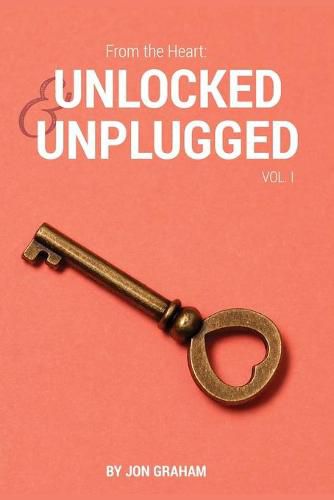 Cover image for From the Heart: Unlocked & Unplugged VOL. 1