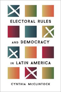 Cover image for Electoral Rules and Democracy in Latin America