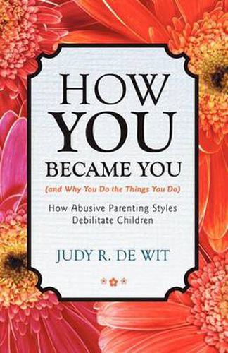 Cover image for How You Became You (and Why You Do the Things You Do)