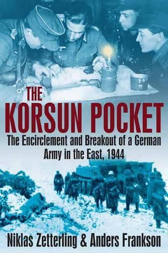 Cover image for The Korsun Pocket: The Encirclement and Breakout of a German Army in the East, 1944