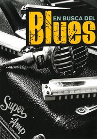 Cover image for En Busca del Blues: Todo Blues