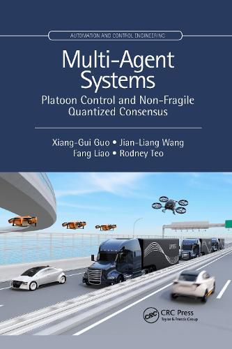 Cover image for Multi-Agent Systems: Platoon Control and Non-Fragile Quantized Consensus