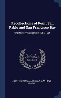 Cover image for Recollections of Point San Pablo and San Francisco Bay: Oral History Transcript / 1985-1986