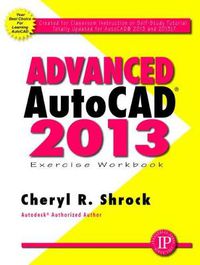 Cover image for Advanced AutoCAD 2013: Exercise Workbook