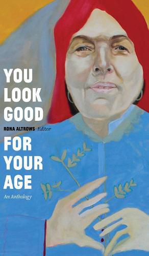 Cover image for You Look Good for Your Age: An Anthology