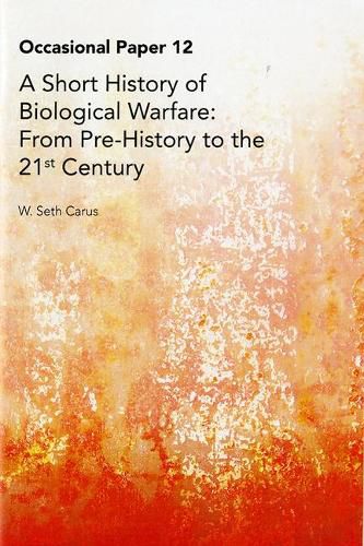 Cover image for A Short History of Biological Warfare: From from Pre-History to the 21st Century