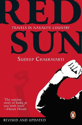 Cover image for Red Sun: Travels In Naxalite Country