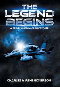 Cover image for The Legend Begins: A Beary Maxumus Adventure