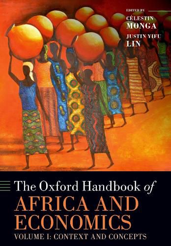 Cover image for The Oxford Handbook of Africa and Economics: Volume 1: Context and Concepts