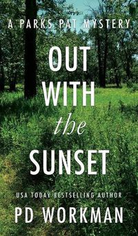 Cover image for Out With the Sunset: A quick-read police procedural set in picturesque Canada