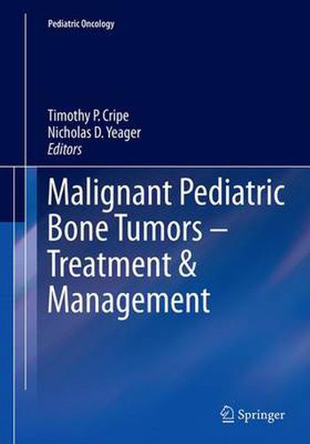 Cover image for Malignant Pediatric Bone Tumors - Treatment & Management