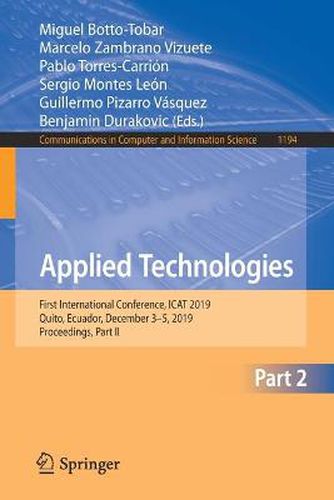 Cover image for Applied Technologies: First International Conference, ICAT 2019, Quito, Ecuador, December 3-5, 2019, Proceedings, Part II