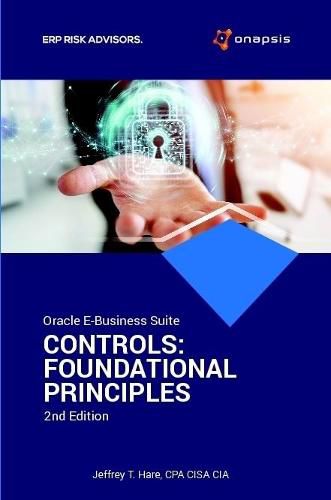 Cover image for Oracle E-Business Suite Controls: Foundational Principles 2nd Edition