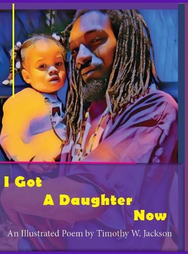 Cover image for I Got a Daughter Now
