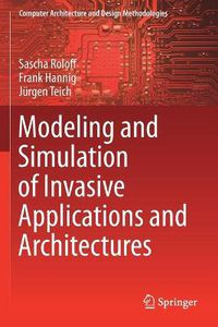 Cover image for Modeling and Simulation of Invasive Applications and Architectures