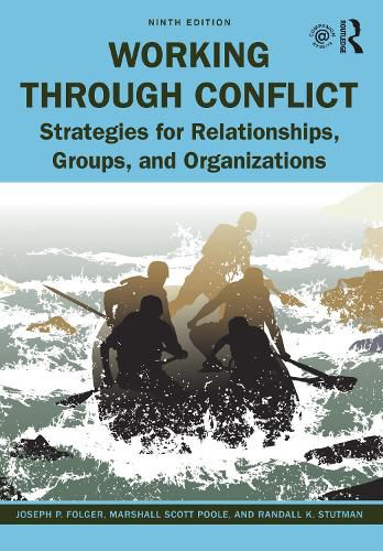 Working Through Conflict: Strategies for Relationships, Groups, and Organizations