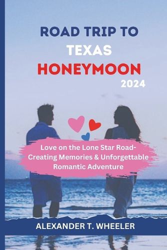 Road Trip to Texas Honeymoon 2024