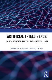 Cover image for Artificial Intelligence: An Introduction for the Inquisitive Reader