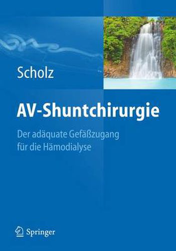 Cover image for AV-Shuntchirurgie: Der adaquate Gefasszugang fur die Hamodialyse