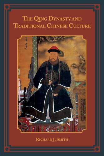 The Qing Dynasty and Traditional Chinese Culture