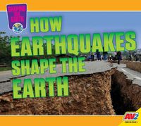Cover image for How Earthquakes Shape the Earth
