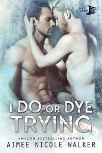 Cover image for I Do, or Dye Tryng (Curl Up and Dye Mysteries, #4)