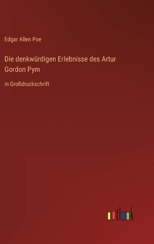 Cover image for Die denkwuerdigen Erlebnisse des Artur Gordon Pym