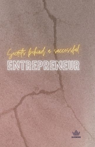 Secrets Behind a Successful Entrepreneur