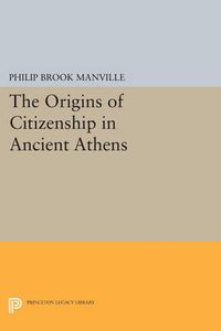 Cover image for The Origins of Citizenship in Ancient Athens