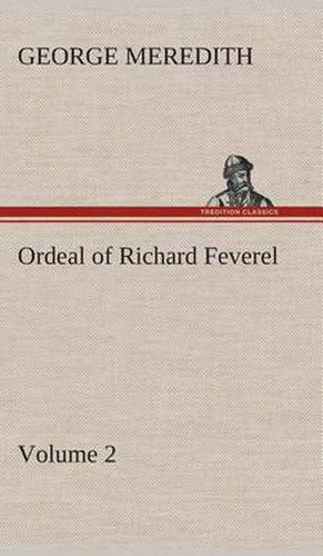 Cover image for Ordeal of Richard Feverel - Volume 2