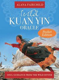 Cover image for Wild Kuan Yin Oracle - Pocket Edition