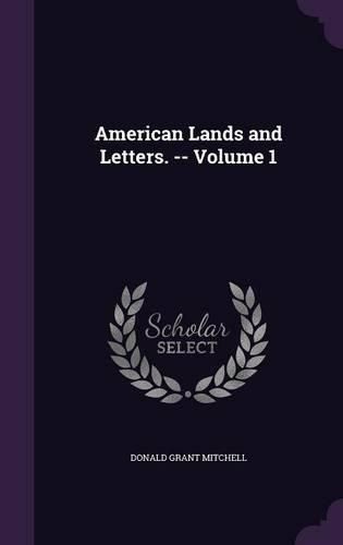 American Lands and Letters. -- Volume 1