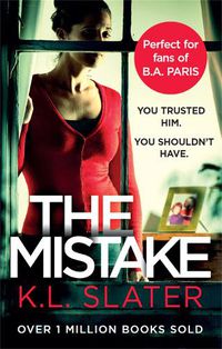 Cover image for The Mistake: An unputdownable psychological thriller with a brilliant twist