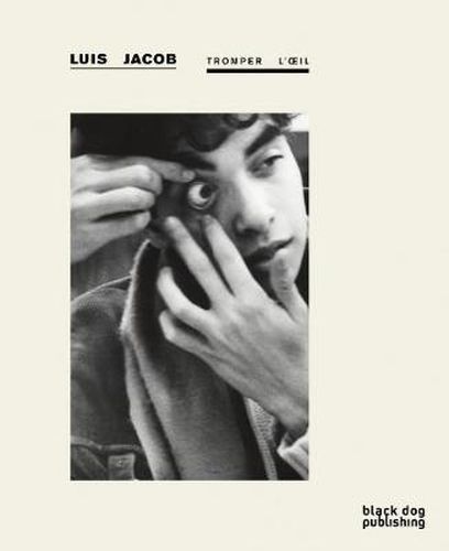 Tromper l'oeil: Luis Jacob