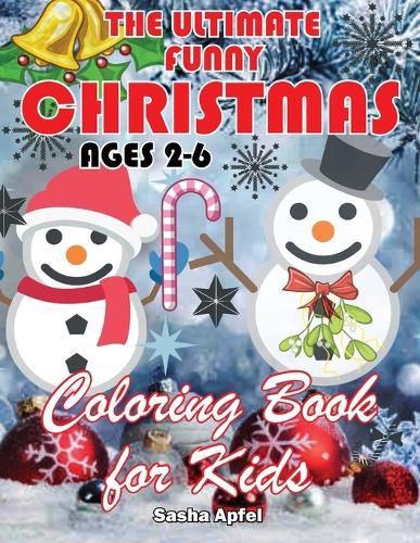 Cover image for The Ultimate Funny Christmas Coloring Book for Kids Ages 2-6