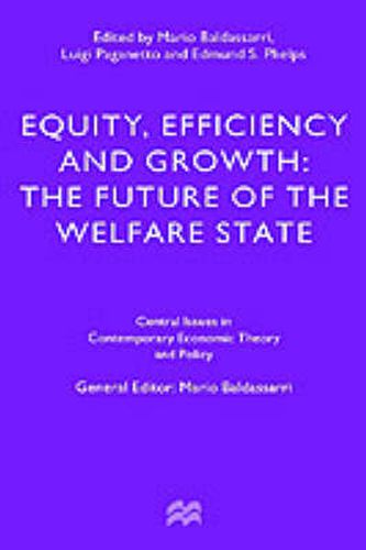 Equity, Efficiency and Growth: The Future of the Welfare State