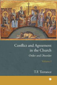 Cover image for Conflict and Agreement in the Church, Volume 1