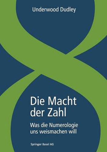 Cover image for Die Macht der Zahl: Was die Numerologie uns weismachen will