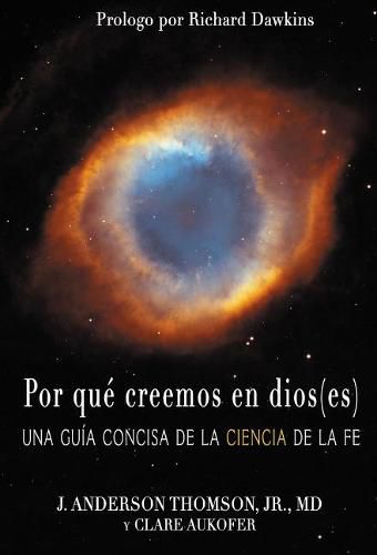 Cover image for Por que creemos en dios(es): Una guia concisa de la ciencia de la fe