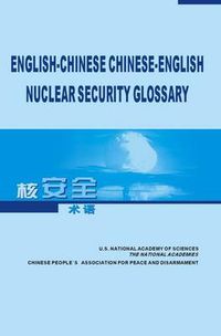 Cover image for English-Chinese, Chinese-English Nuclear Security Glossary