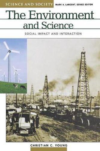 Cover image for The Environment and Science: Social Impact and Interaction