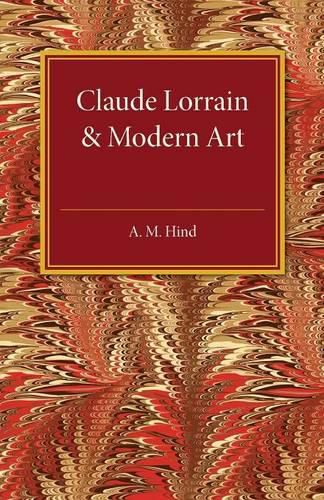 Cover image for Claude Lorrain and Modern Art: The Rede Lecture MCMXXVI