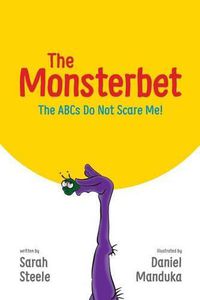 Cover image for The Monsterbet: The ABCs Do Not Scare Me