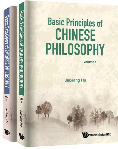 Cover image for Basic Principles Of Chinese Philosophy (Volumes 1 & 2)