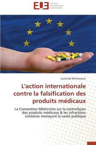 Cover image for L'Action Internationale Contre La Falsification Des Produits M dicaux