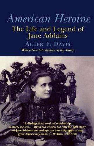 Cover image for American Heroine: The Life and Legend of Jane Addams