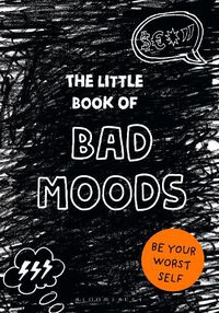 Cover image for The Little Book of BAD MOODS: (A cathartic activity book)